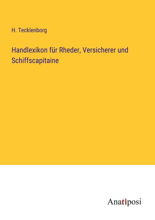 Produktbild: Handlexikon f&uuml;r Rheder, Versicherer und Schiffscapitaine