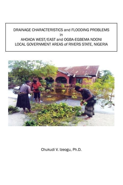 Produktbild: Drainage Characteristics and Flooding Problems In Ahoada West/East and Ogba-Egbema Ndoni Local Government Areas of Orashi-Sombreiro Plains of Rivers S