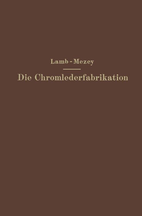 Produktbild: Die Chromlederfabrikation