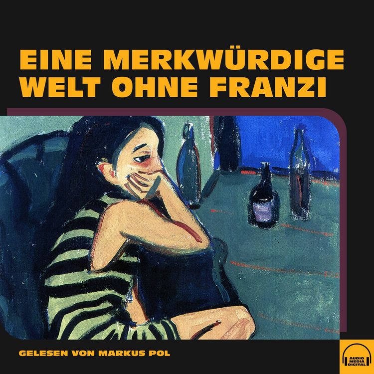 Produktbild: Eine merkw&uuml;rdige Welt ohne Franzi