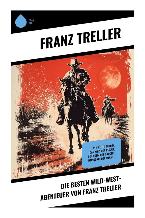 Produktbild: Die Besten Wild-West-Abenteuer von Franz Treller