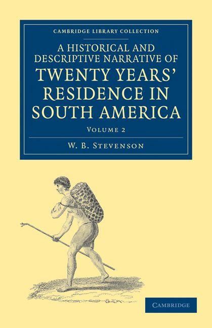 Produktbild: A Historical and Descriptive Narrative of Twenty Years' Residence in South America - Volume 2
