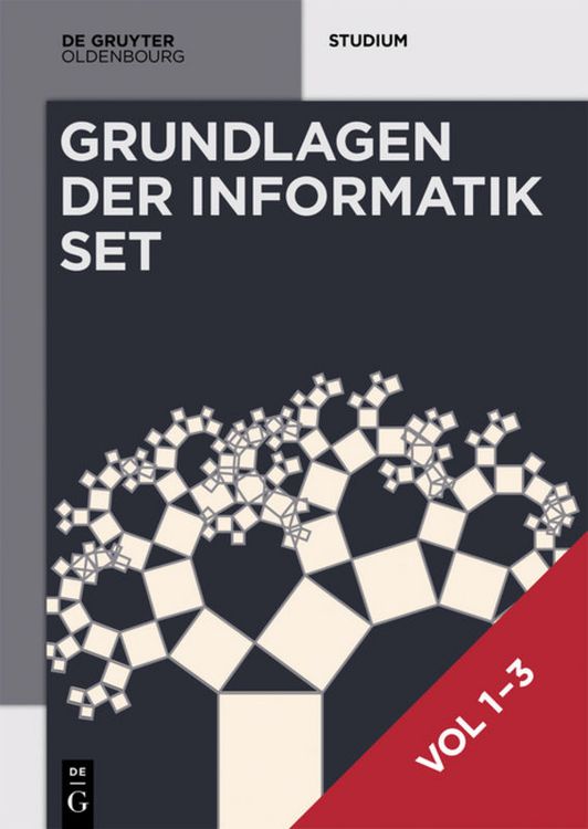 Produktbild: Heinz-Peter Gumm; Manfred Sommer: Grundlagen der Informatik / [Set Grundlagen der Informatik, Vol 1-3]
