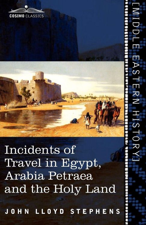 Produktbild: Incidents of Travel in Egypt, Arabia Petraea and the Holy Land