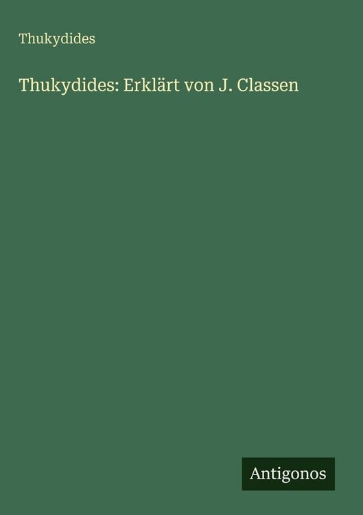 Produktbild: Thukydides: Erkl&auml;rt von J. Classen