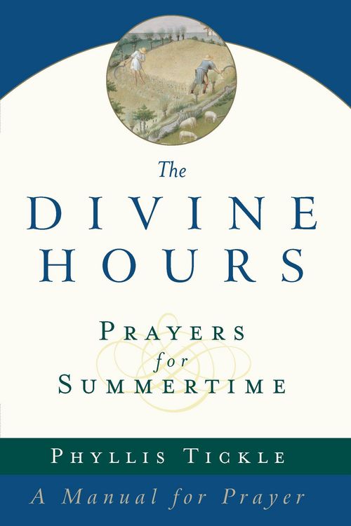 Produktbild: The Divine Hours (Volume One): Prayers for Summertime