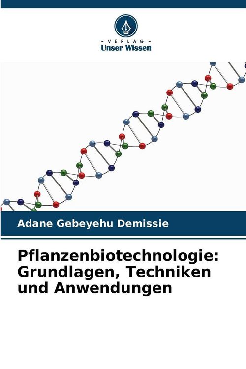 Produktbild: Pflanzenbiotechnologie: Grundlagen, Techniken und Anwendungen