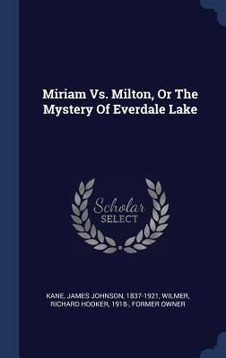 Produktbild: Miriam Vs. Milton, Or The Mystery Of Everdale Lake