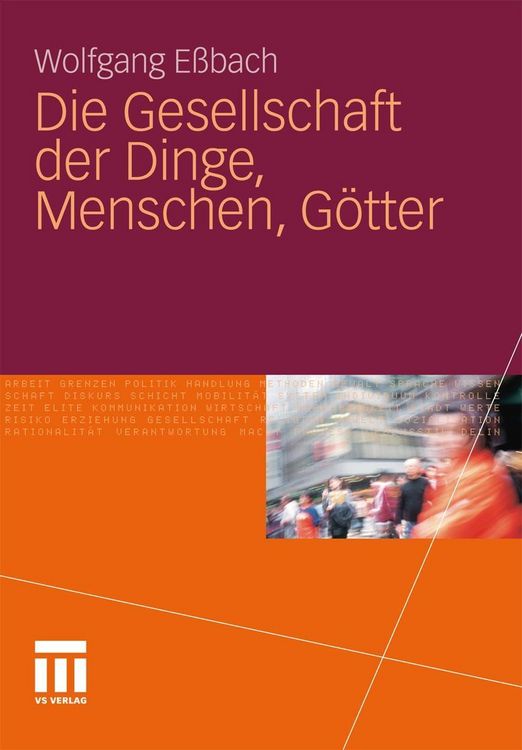 Produktbild: Die Gesellschaft der Dinge, Menschen, G&ouml;tter