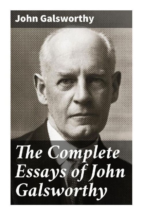 Produktbild: The Complete Essays of John Galsworthy