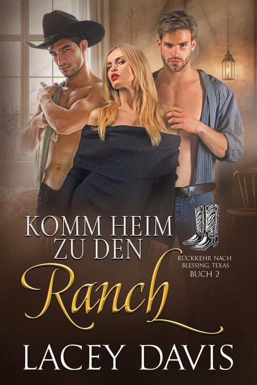 Produktbild: Komm Heim Zu Den Ranch (R&uuml;ckkehr nach Blessing, Texas, #2)