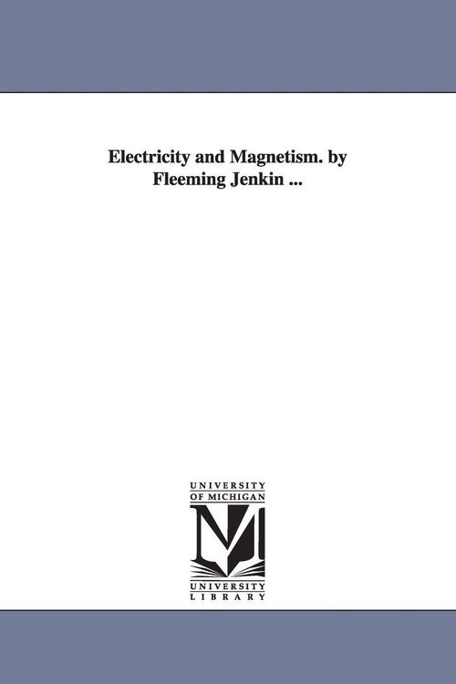 Produktbild: Electricity and Magnetism. by Fleeming Jenkin ...