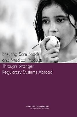 Produktbild: Ensuring Safe Foods and Medical Products Through Stronger Regulatory Systems Abroad