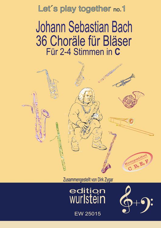 Produktbild: Johann Sebastian Bach - 36 Chor&auml;le f&uuml;r Bl&auml;ser f&uuml;r 2-4 Stimmen in C