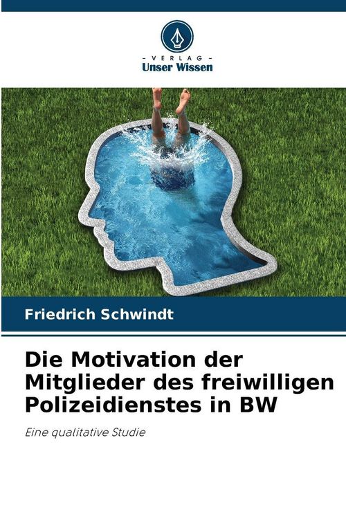 Produktbild: Die Motivation der Mitglieder des freiwilligen Polizeidienstes in BW