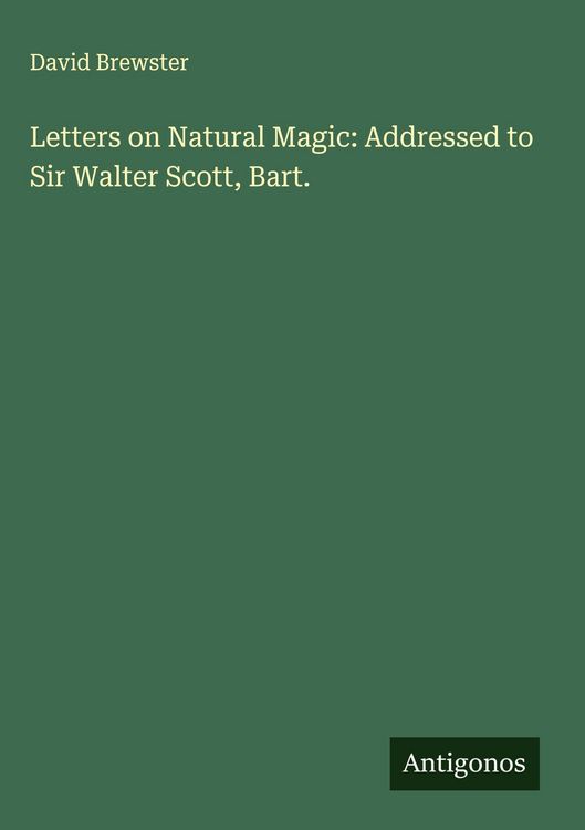 Produktbild: Letters on Natural Magic: Addressed to Sir Walter Scott, Bart.
