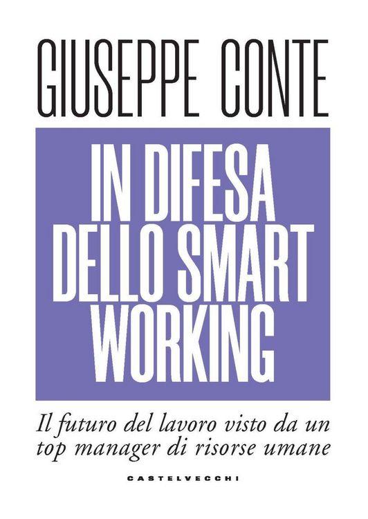 Produktbild: In difesa dello smart working. Il futuro del lavoro visto da un top manager di risorse umane