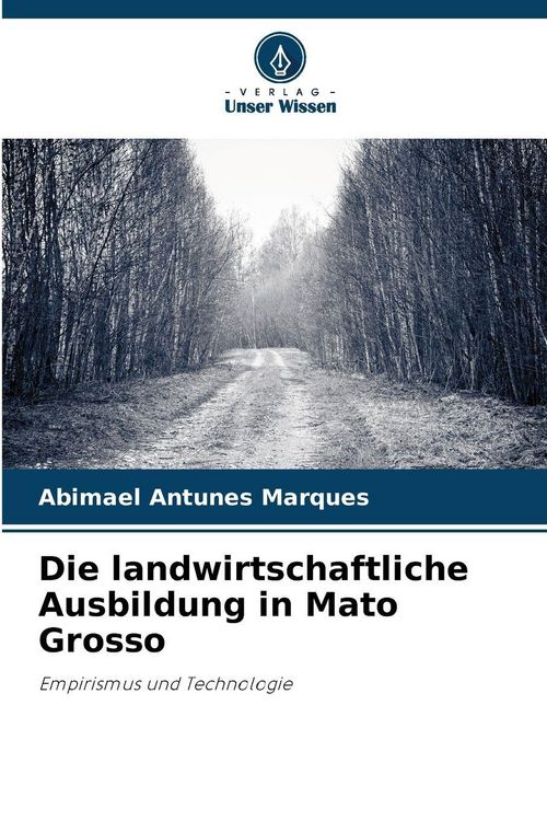 Produktbild: Die landwirtschaftliche Ausbildung in Mato Grosso