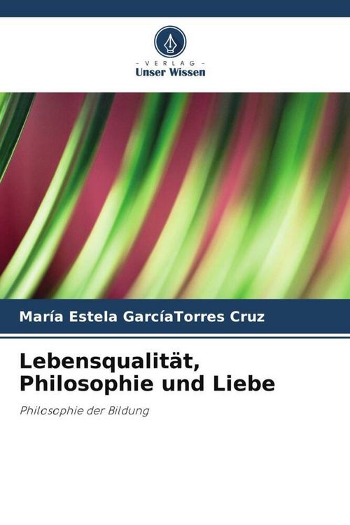 Produktbild: Lebensqualit&auml;t, Philosophie und Liebe