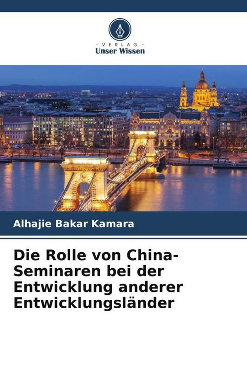 Produktbild: Die Rolle von China-Seminaren bei der Entwicklung anderer Entwicklungsl&auml;nder
