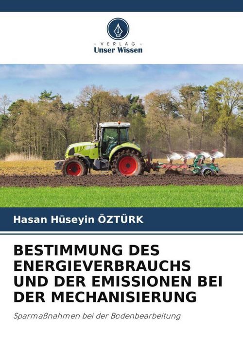 Produktbild: Bestimmung des Energieverbrauchs und der Emissionen bei der Mechanisierung