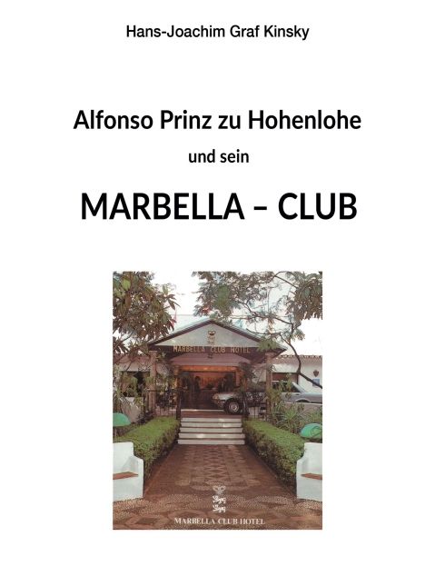 Produktbild: Alfonso Prinz zu Hohenlohe und sein Marbella Club