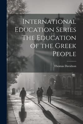 Produktbild: International Education Series The Education of the Greek People