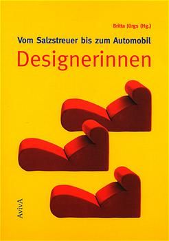 Produktbild: Vom Salzstreuer bis zum Automobil: Designerinnen