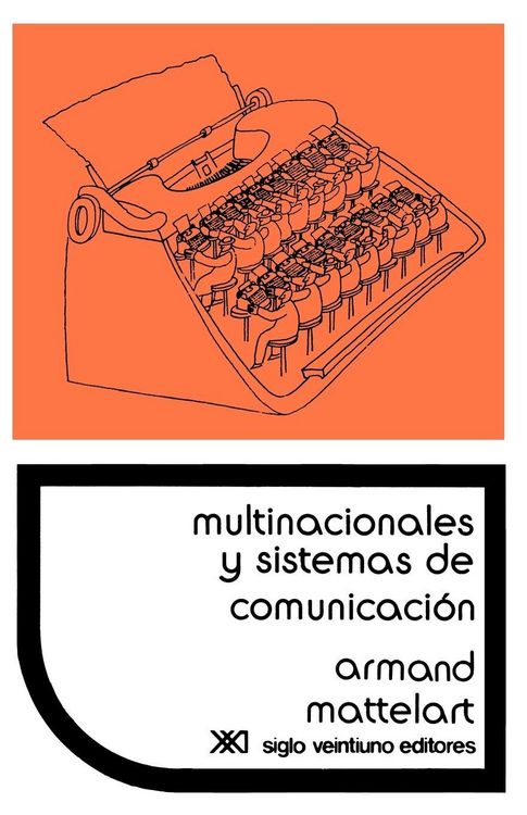 Produktbild: Multinacionales y Sistemas de Comunicacion. Los Aparatos Ideologicos del Imperialismo