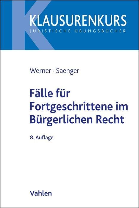 Bild vom Artikel Klausurenkurs / Fälle für Fortgeschrittene im Bürgerlichen Recht vom Autor Olaf Werner