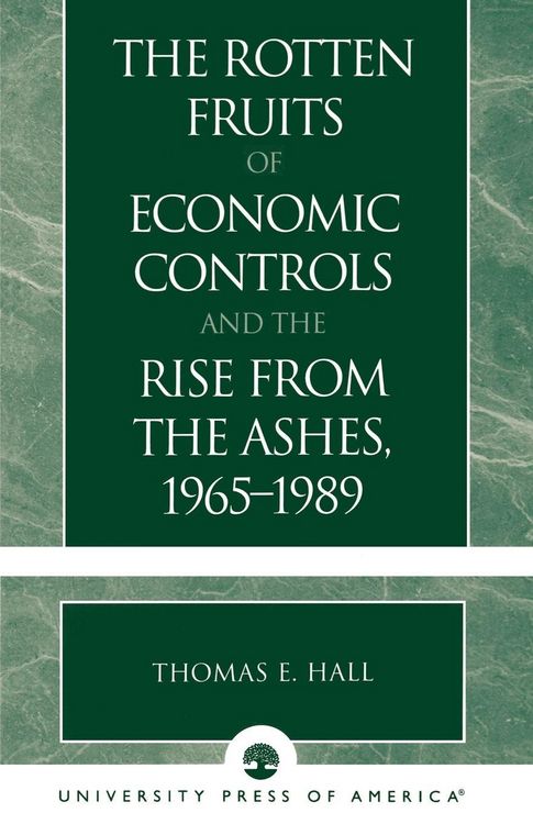 Produktbild: Rotten Fruits of Economic Controls and the Rise from the Ashes, 1965-1989
