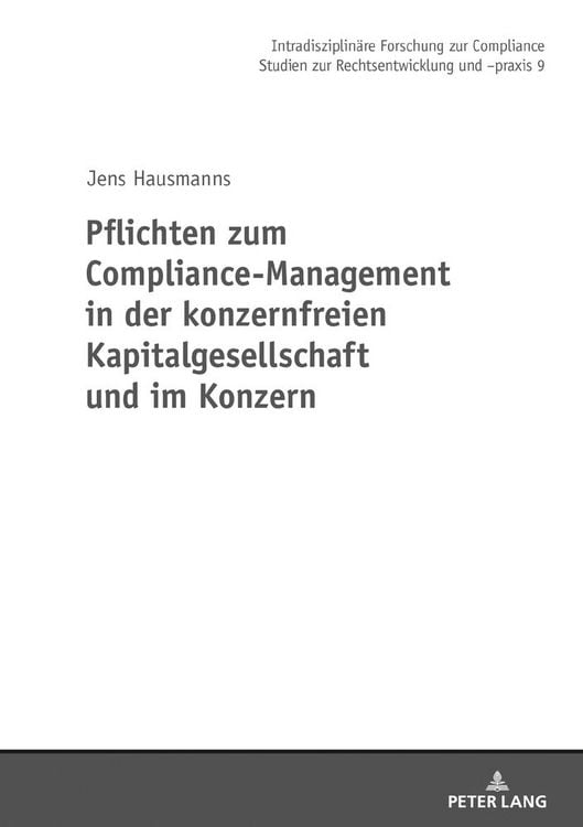 Produktbild: Pflichten zum Compliance-Management in der konzernfreien Kapitalgesellschaft und im Konzern