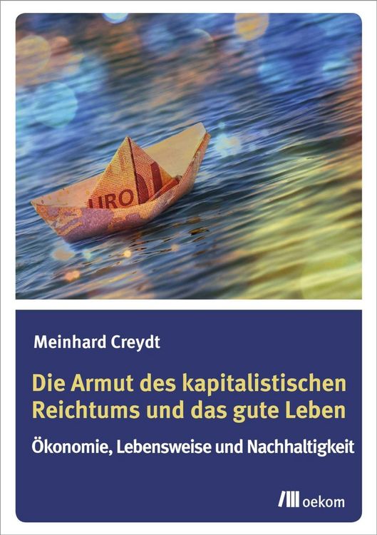 Produktbild: Die Armut des kapitalistischen Reichtums und das gute Leben