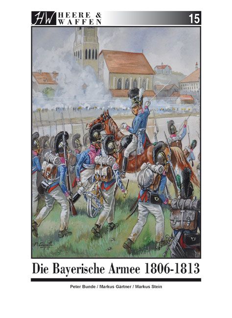 Produktbild: Die Bayerische Armee 1806-1813