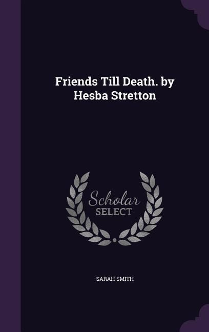 Produktbild: Friends Till Death. by Hesba Stretton