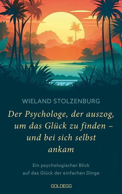 Produktbild: Der Psychologe, der auszog, um das Glück zu finden - und bei sich selbst ankam