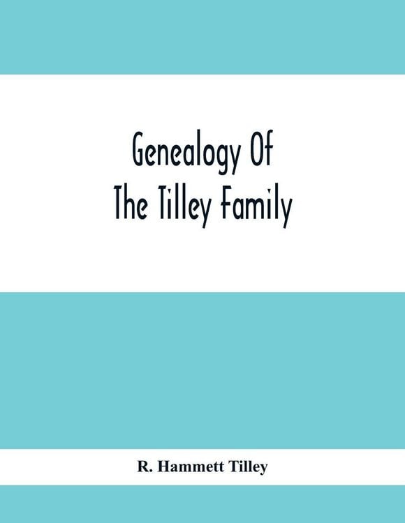 Produktbild: Genealogy Of The Tilley Family