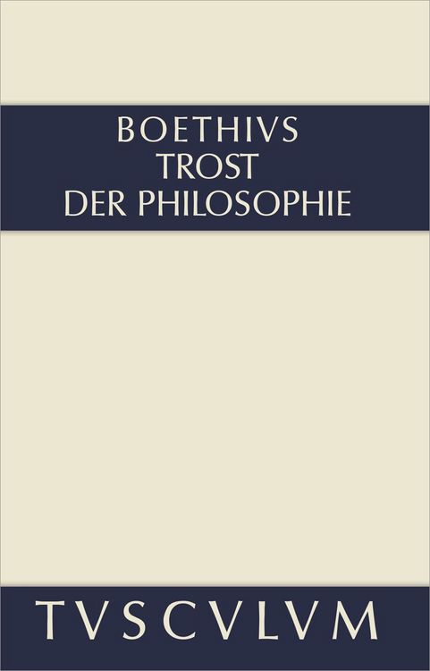 Produktbild: Trost der Philosophie / Consolatio philosophiae