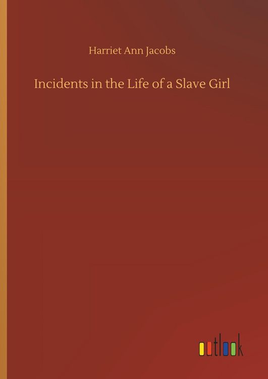 Produktbild: Incidents in the Life of a Slave Girl