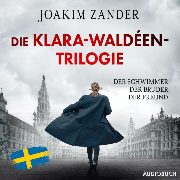 Die Klara-Waldéen-Trilogie: Der Schwimmer - Der Bruder - Der Freund 