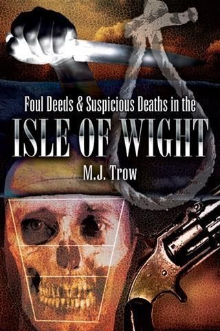 Produktbild: Foul Deeds and Suspicious Deaths in Isle of Wight