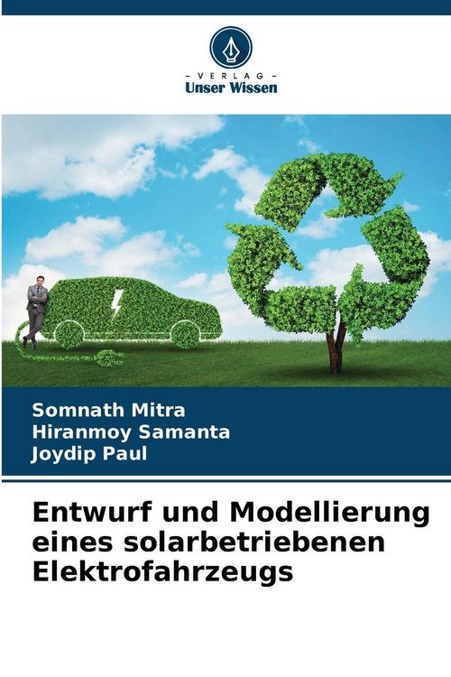 Produktbild: Entwurf und Modellierung eines solarbetriebenen Elektrofahrzeugs
