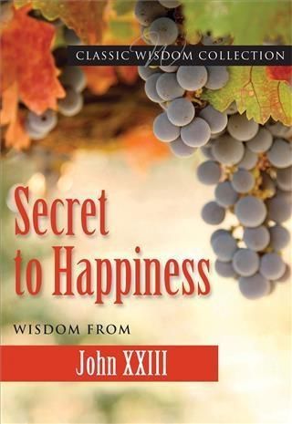 Produktbild: Secret to Happiness: Wisdom from John XXIII