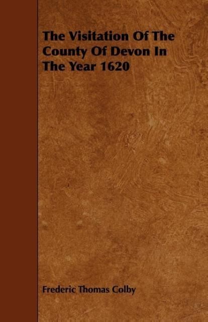 Produktbild: The Visitation Of The County Of Devon In The Year 1620