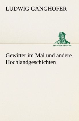 Produktbild: Gewitter im Mai und andere Hochlandgeschichten