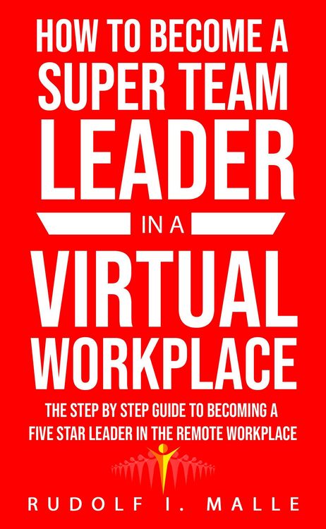 Produktbild: How To Become A Super Team Leader In A Virtual Workplace