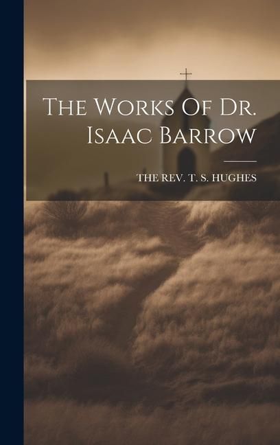 Produktbild: The Works Of Dr. Isaac Barrow