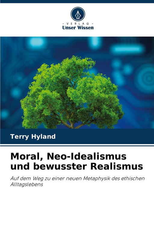 Produktbild: Moral, Neo-Idealismus und bewusster Realismus