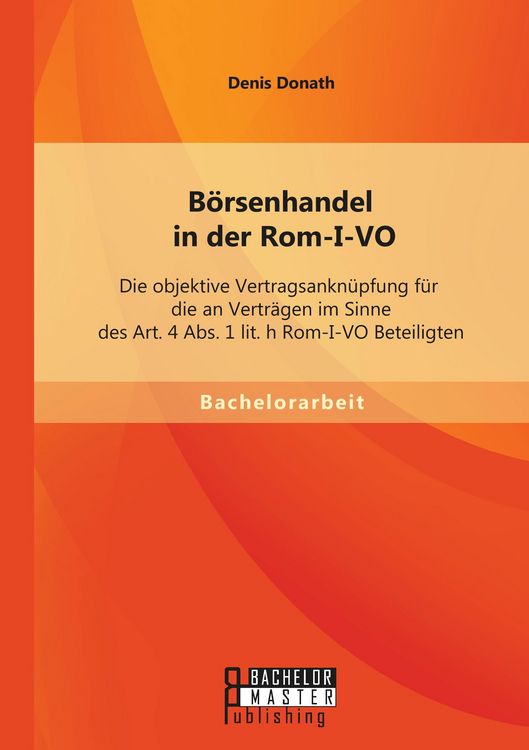 Produktbild: B&ouml;rsenhandel in der Rom-I-VO: Die objektive Vertragsankn&uuml;pfung f&uuml;r die an Vertr&auml;gen im Sinne des Art. 4 Abs. 1 lit. h Rom-I-VO Beteiligten