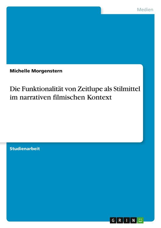 Produktbild: Die Funktionalit&auml;t von Zeitlupe als Stilmittel im narrativen filmischen Kontext
